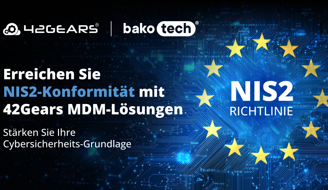 Erreichen Sie NIS2-Konformität mit 42Gears-Lösungen