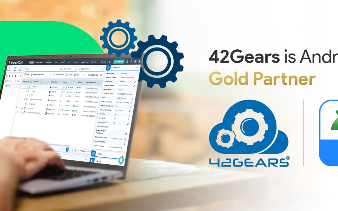 42Gears ist jetzt Android Enterprise Gold Partner